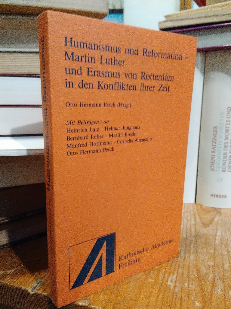 Humanismus und Reformation - Martin Luther und Erasmus von Rotterdam in den Konflikten ihrer Zeit Memories