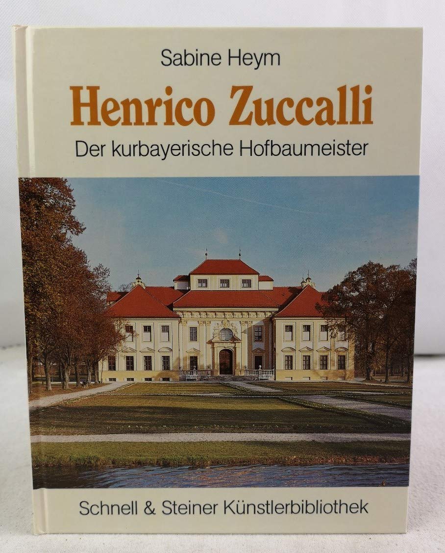 Henrico Zuccalli (1642-1724): Der kurbayerische Hofbaumeister (Livre en allemand) book