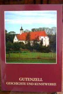 Gutenzell: Geschichte und Kunstwerke. Festschrift zur 750-Jahrfeier der einstigen Frauenzisterze 1238-1988 (Grosse Kunstführer) Books