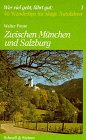 Wer viel geht, fährt gut, Bd.1, Zwischen München und Salzburg Travel