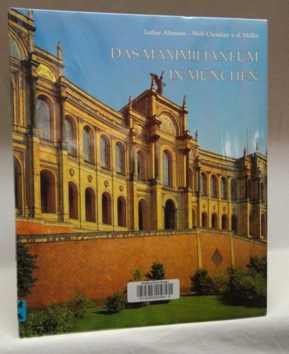 Das Maximilianeum in München: Studienstiftung, Bauwerk, Bayerisches Parlament Books