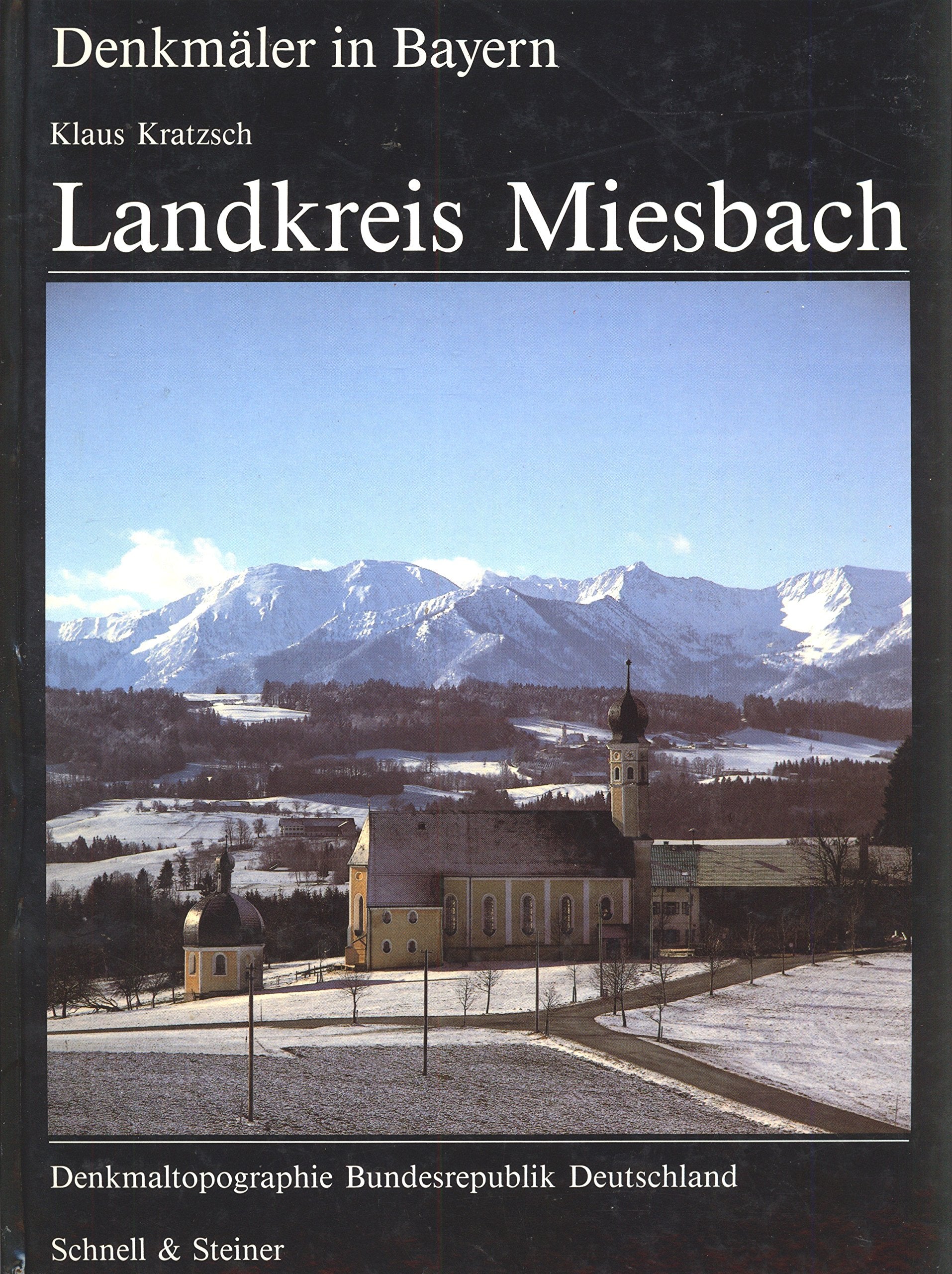 Landkreis Miesbach: Ensembles - Baudenkmäler - Archäologische Geländedenkmäler (Denkmäler in Bayern: Denkmaltopographie Bundesrepublik Deutschland) Travel Books