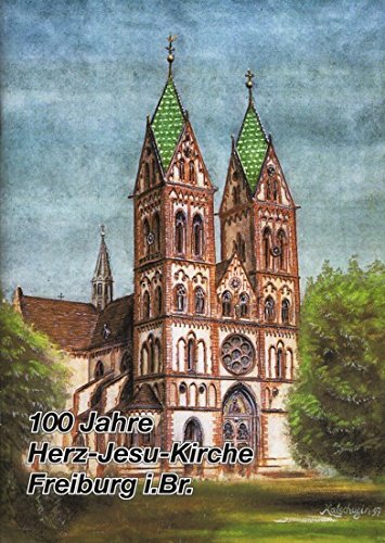 100 Jahre Herz-Jesu-Kirche Freiburg i. Br.: 1897-1997 Architecture
