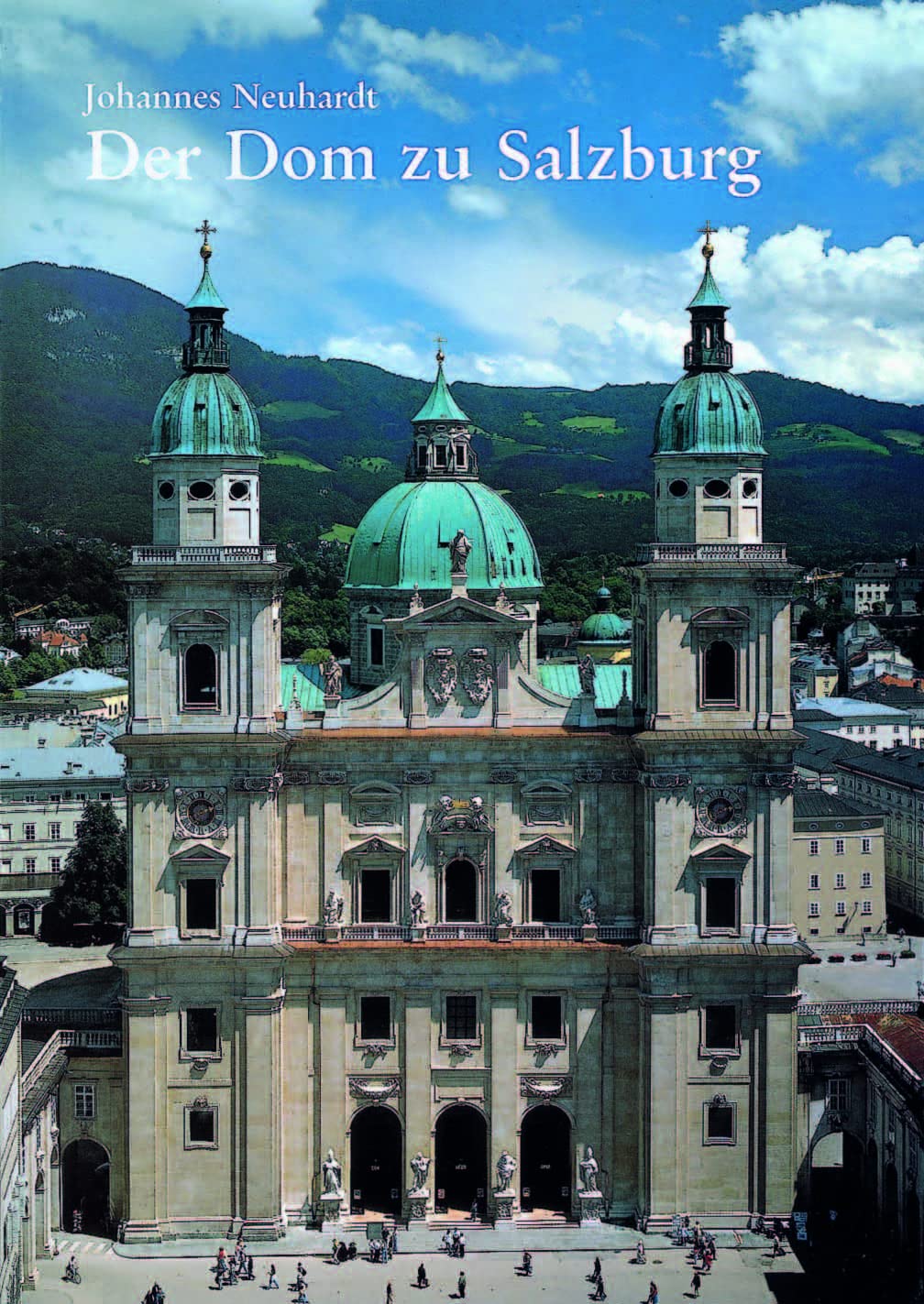 Der Dom zu Salzburg (Große Kunstführer / Große Kunstführer / Kirchen und Klöster, Band 78) Architecture