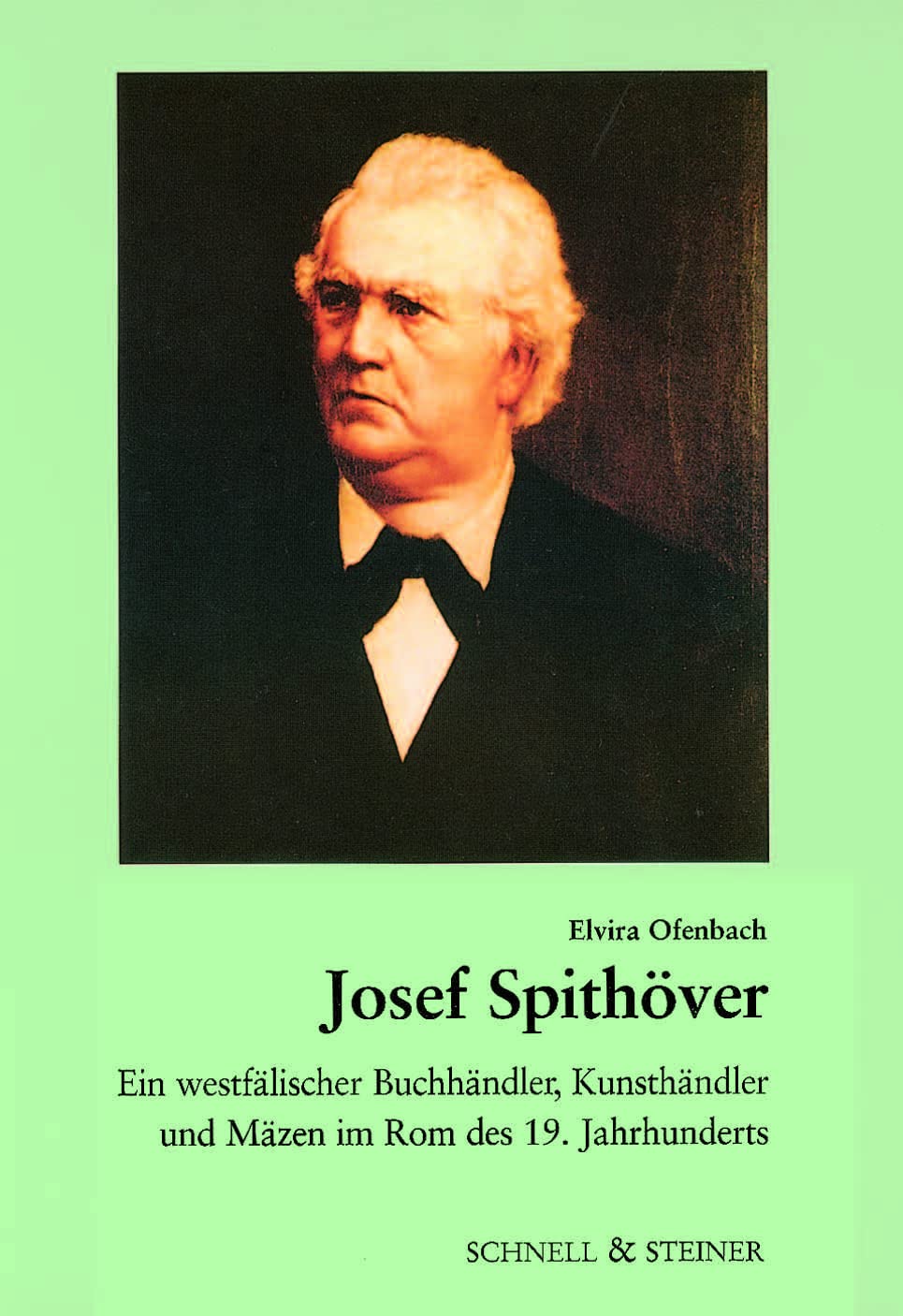 Josef Spithöver: Ein westfälischer Buchhändler, Kunsthändler und Mäzen im Rom des 19. Jahrhunderts Memories