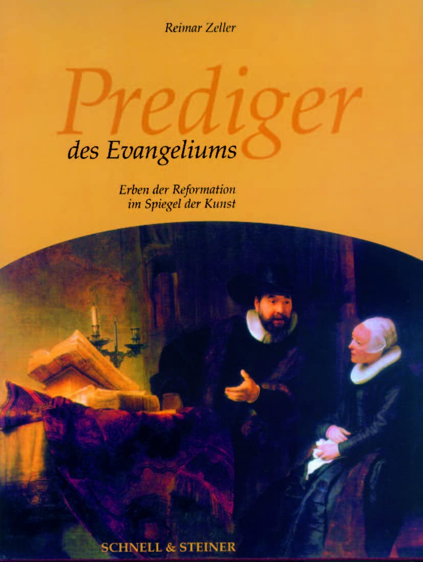 Prediger des Evangeliums: Erben der Reformation im Spiegel der Kunst (Adiaphora) Film, Art & Culture