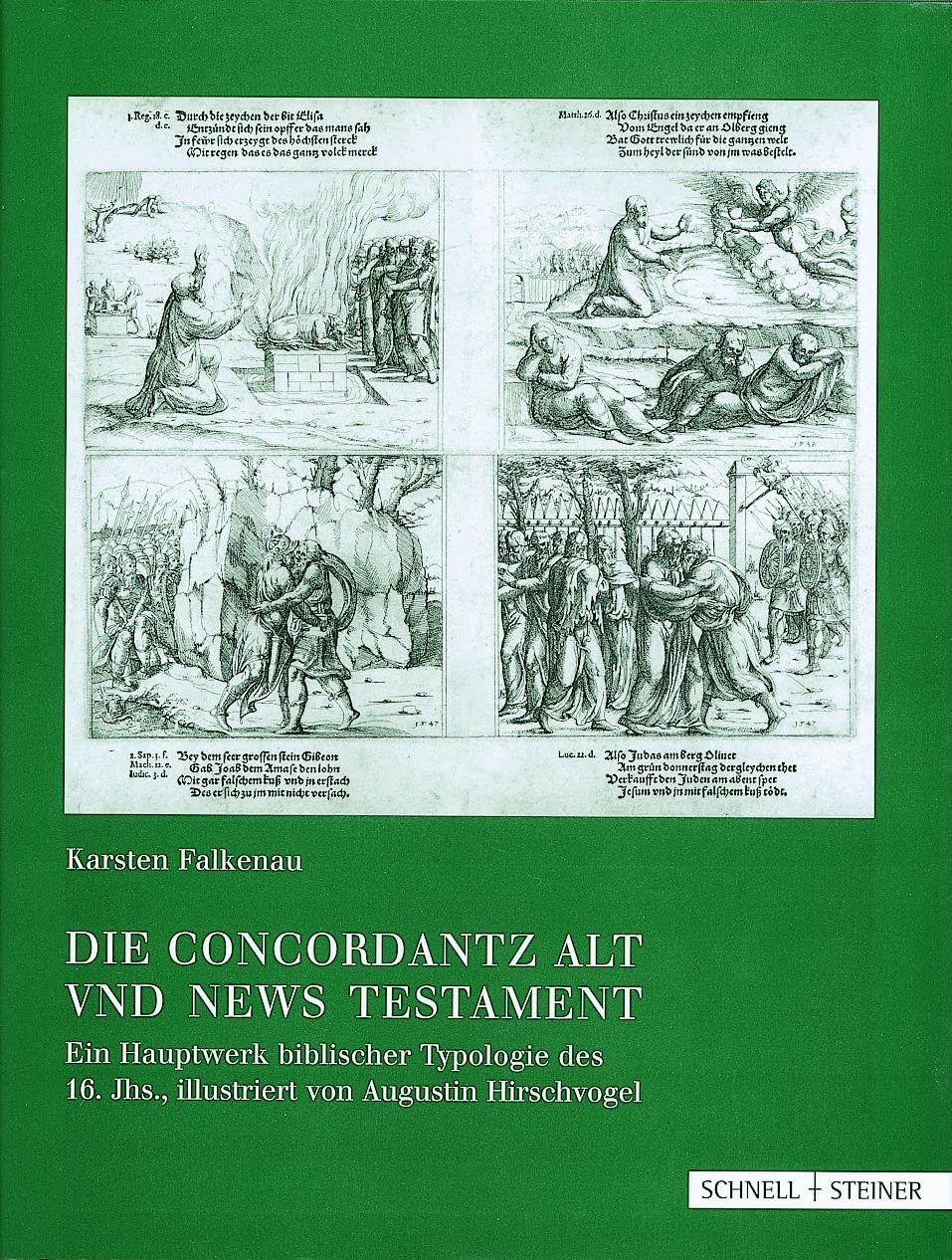 Concordantz alt und news Testament: Ein Hauptwerk biblischer Typologie des 16. Jhs. illustriert von Augustin Hirschvogel (Studien zur christlichen Kunst, Band 2) Religion & Esotericism