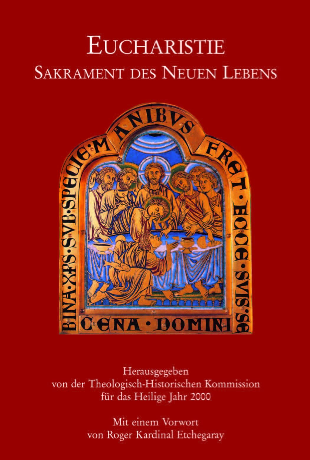 Eucharistie - Sakrament des Neuen Lebens. Das Heilige Jahr 2000 Books