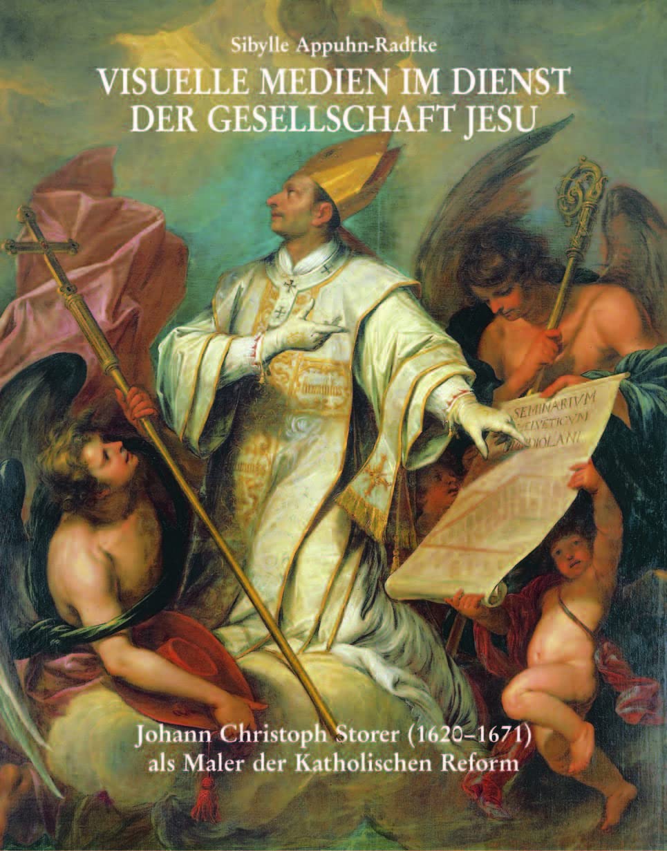 Visuelle Medien im Dienst der Gesellschaft Jesu: Johann Christoph Storer (1620-1671) als Maler der Katholischen Reform (Jesuitica, Band 3) Architecture