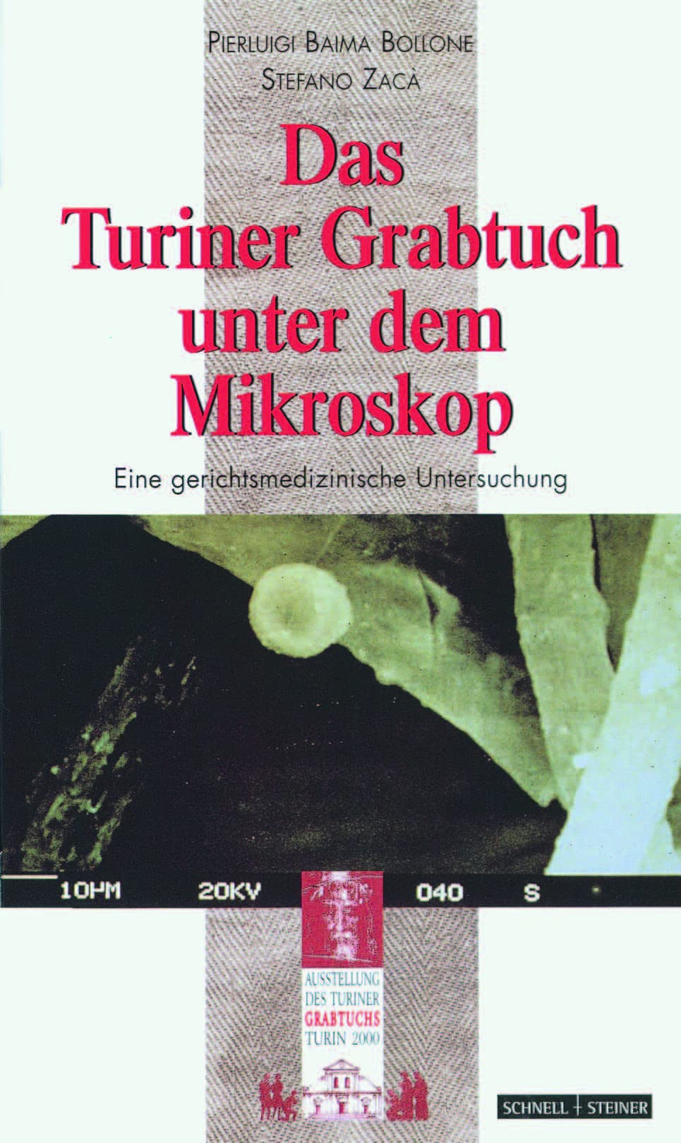 Auf den Spuren des Grabtuchs. Ältere und jüngere Geschichte: Turiner Grabtuch Religion & Esotericism