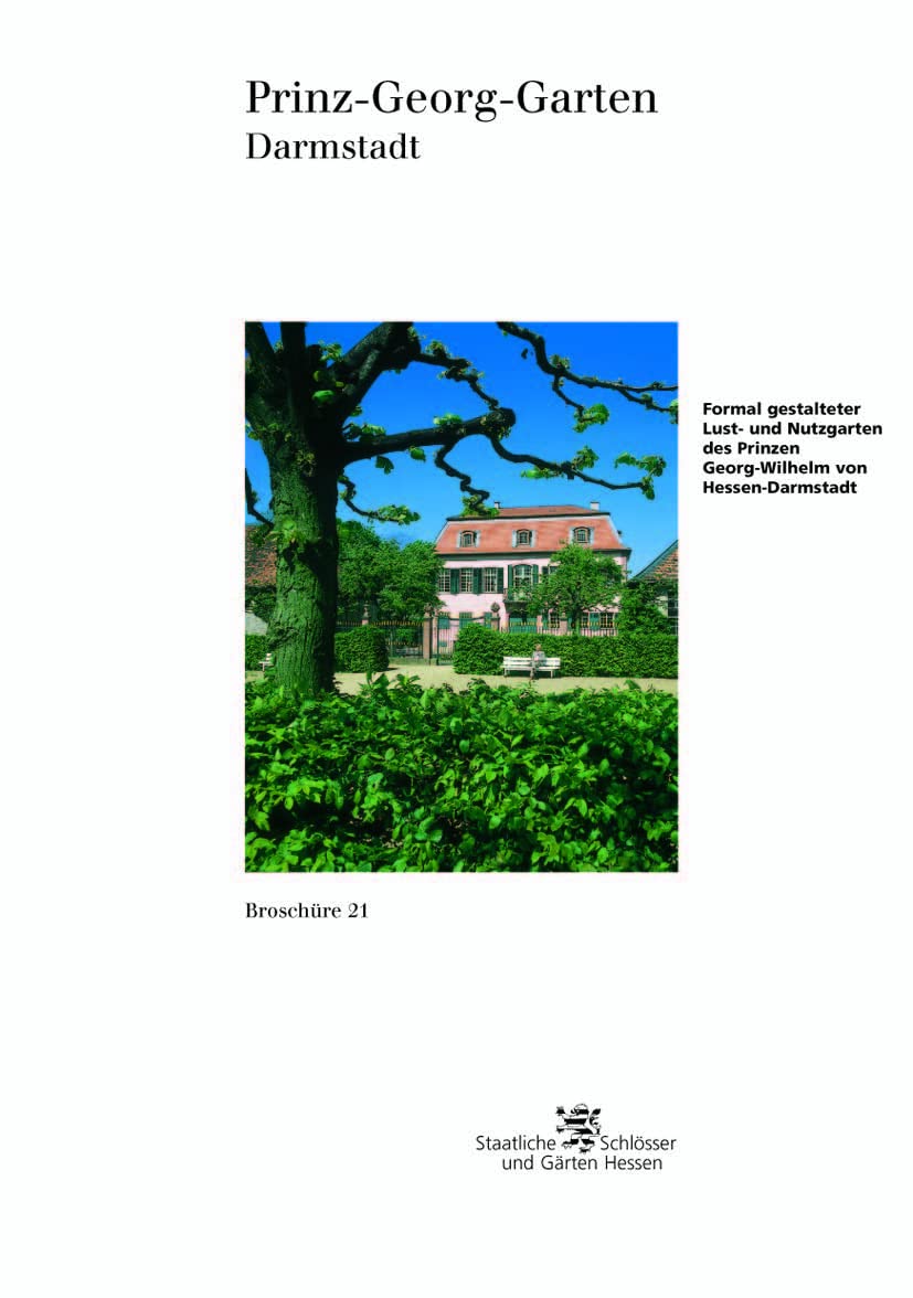 Prinz-Georg-Garten Darmstadt (Historische Baudenkmäler, Parks und Gärten in Hessen / Broschüren - Historische Baudenkmäler, Parks und Gärten in Hessen) Film, Art & Culture
