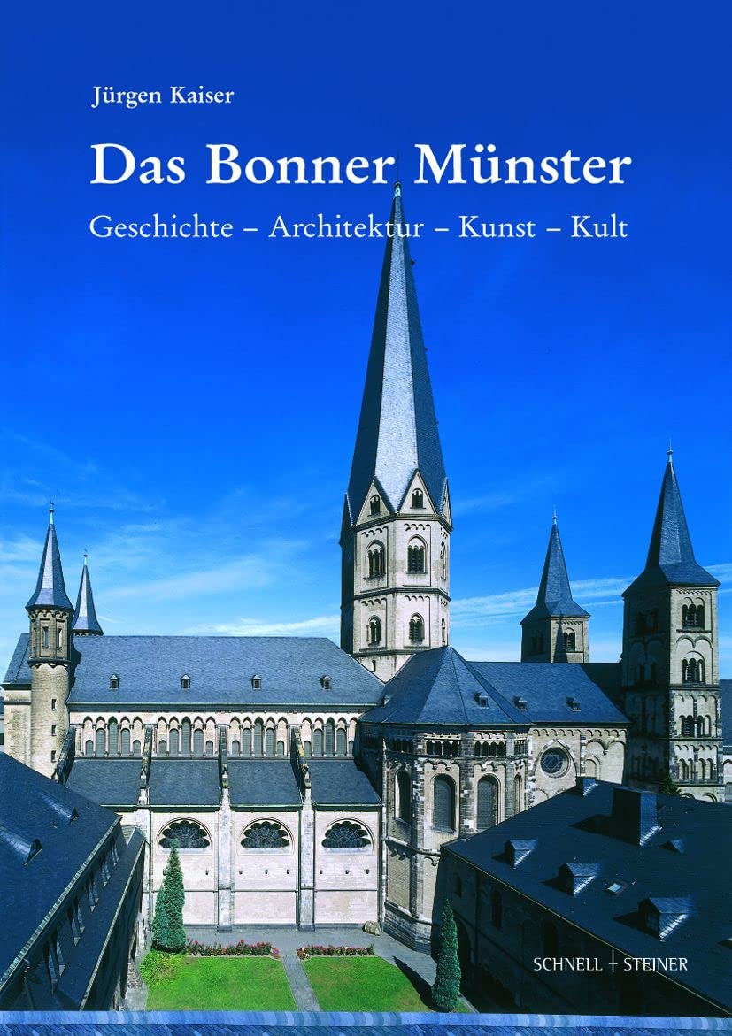 Das Bonner Münster: Geschichte - Architektur - Kunst- Kult (Große Kunstführer / Große Kunstführer / Kirchen und Klöster, Band 213) Film, Art & Culture