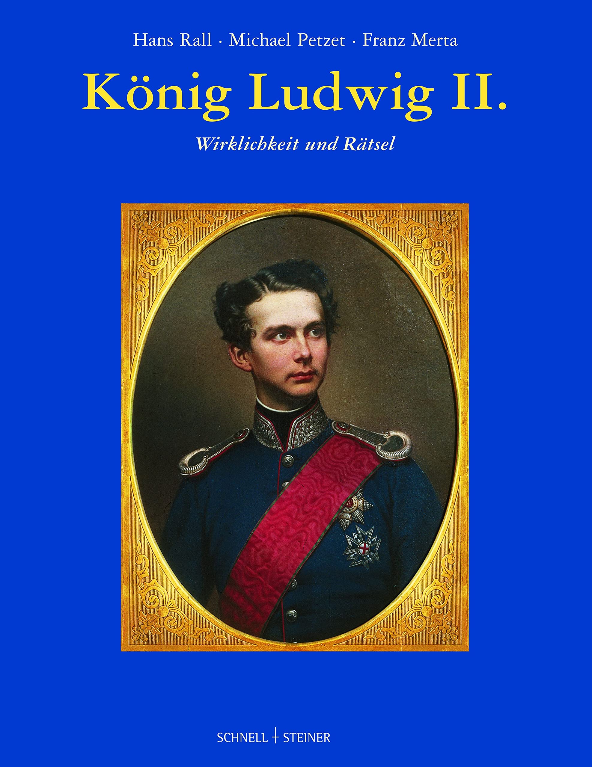 König Ludwig II.: Wirklichkeit und Rätsel (Aus bayerischen Schlössern) Politics & Society