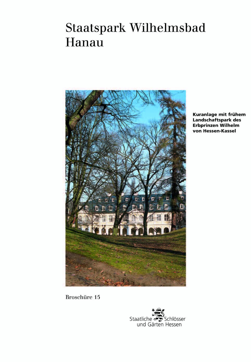 Staatspark Wilhelmsbad: Kuranlage mit frühem Landschaftspark des Erbprinzen Wilhelm von Hessen-Kassel (Historische Baudenkmäler, Parks und Gärten in ... Parks und Gärten in Hessen, Band 15) Film, Art & Culture