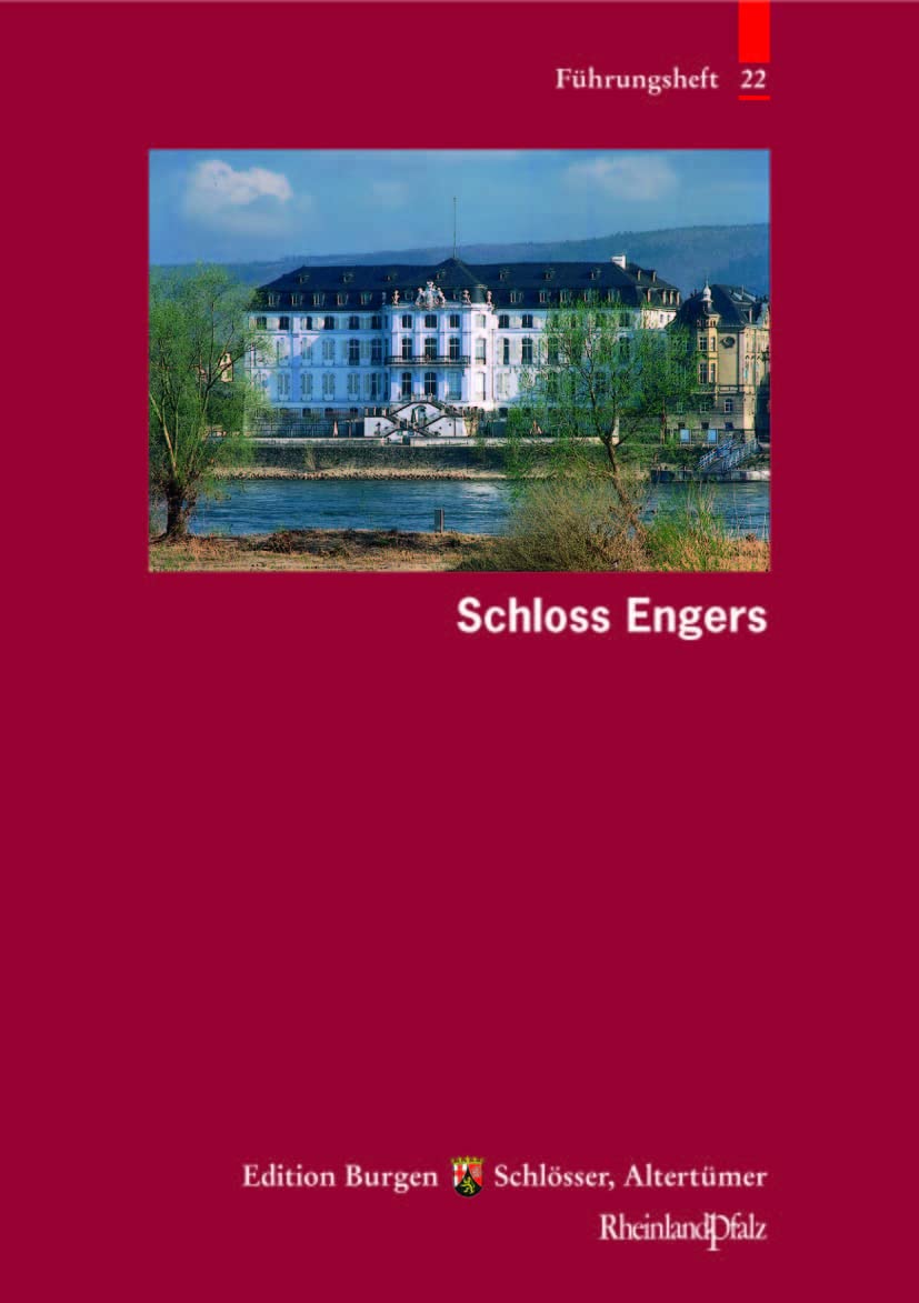Schloss Engers (Führungshefte der Edition Burgen, Schlösser, Altertümer Rheinland-Pfalz) Leisure, Home & Garden