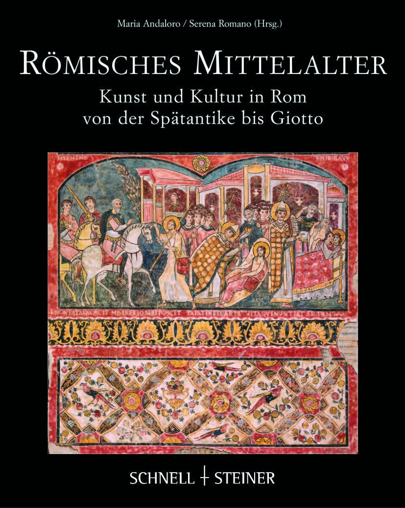 Römisches Mittelalter: Kunst und Kultur in Rom von der Spätantike bis Giotto Film, Art & Culture