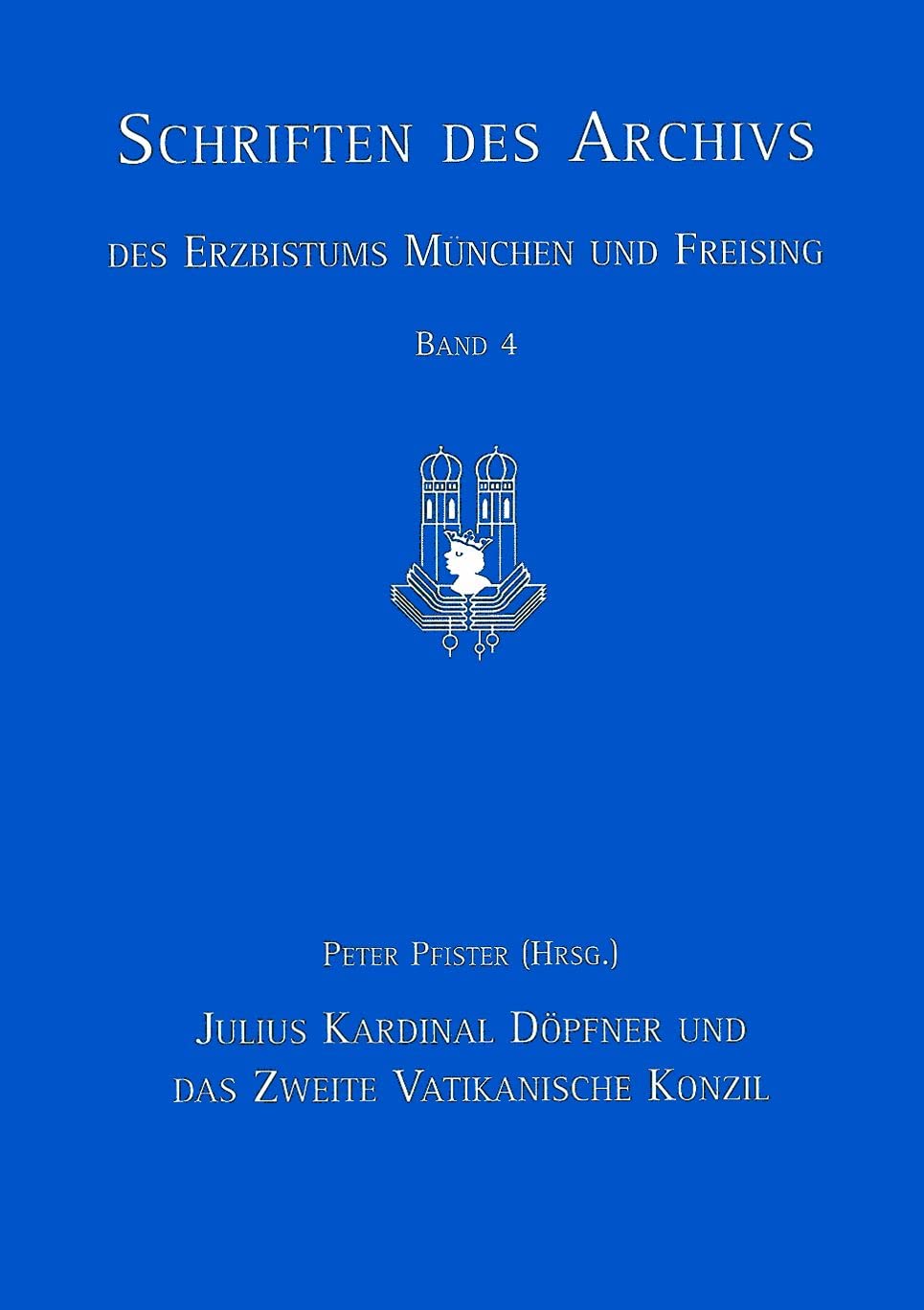 Julius Kardinal Döpfner und das Zweite Vatikanische Konzil Politics & History