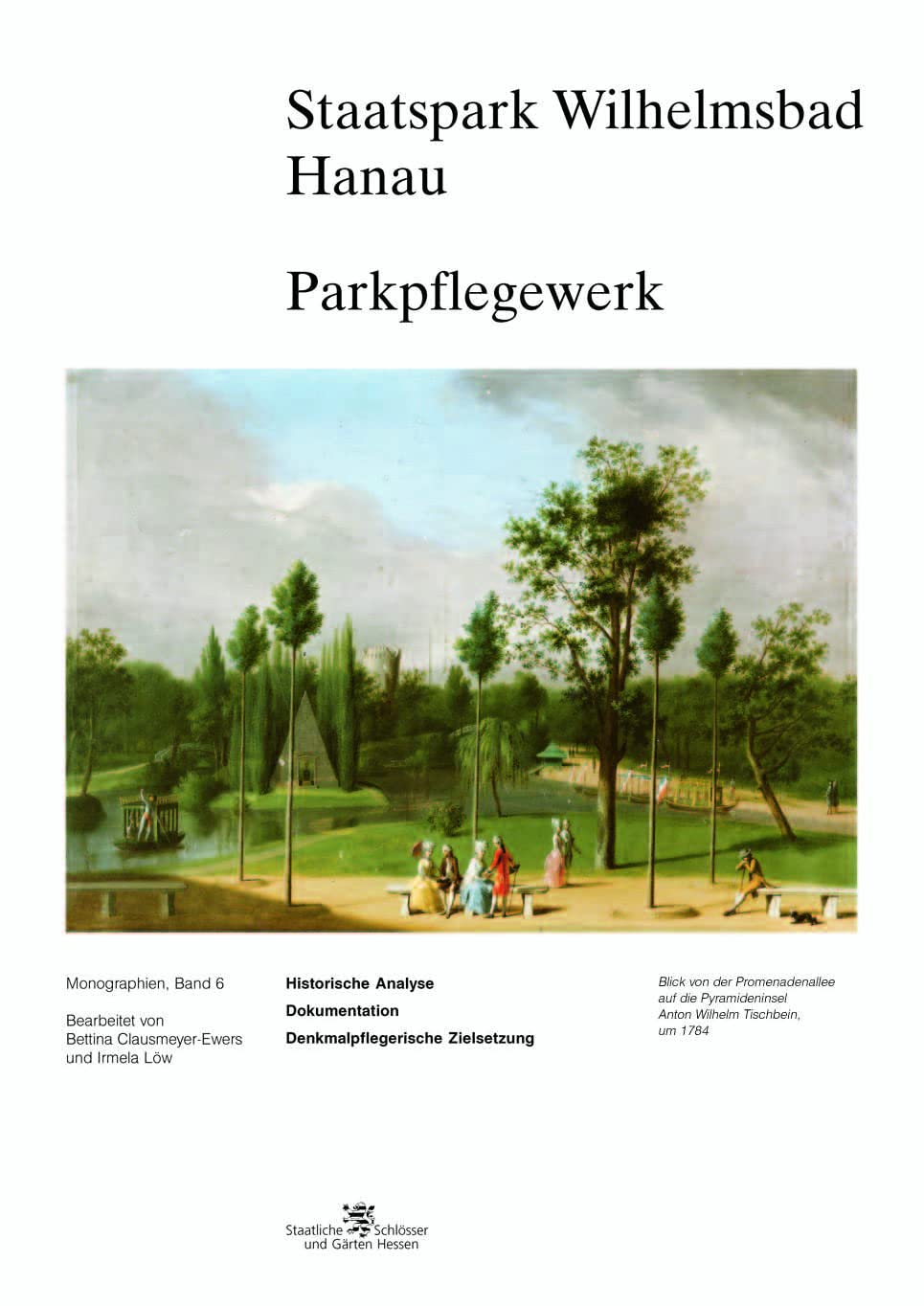 Staatspark Wilhelmsbad Hanau Parkpflegewerk: Historische Analyse - Dokumentation - Denkmalpflegerische Zielsetzung book