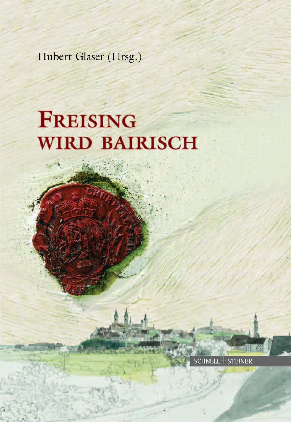 Freising wird bairisch. (37. Sammelblatt des Historischen Vereins Freising): Verwaltungsgeschichtliche und biographische Studien zur Wende von 1802 Memories