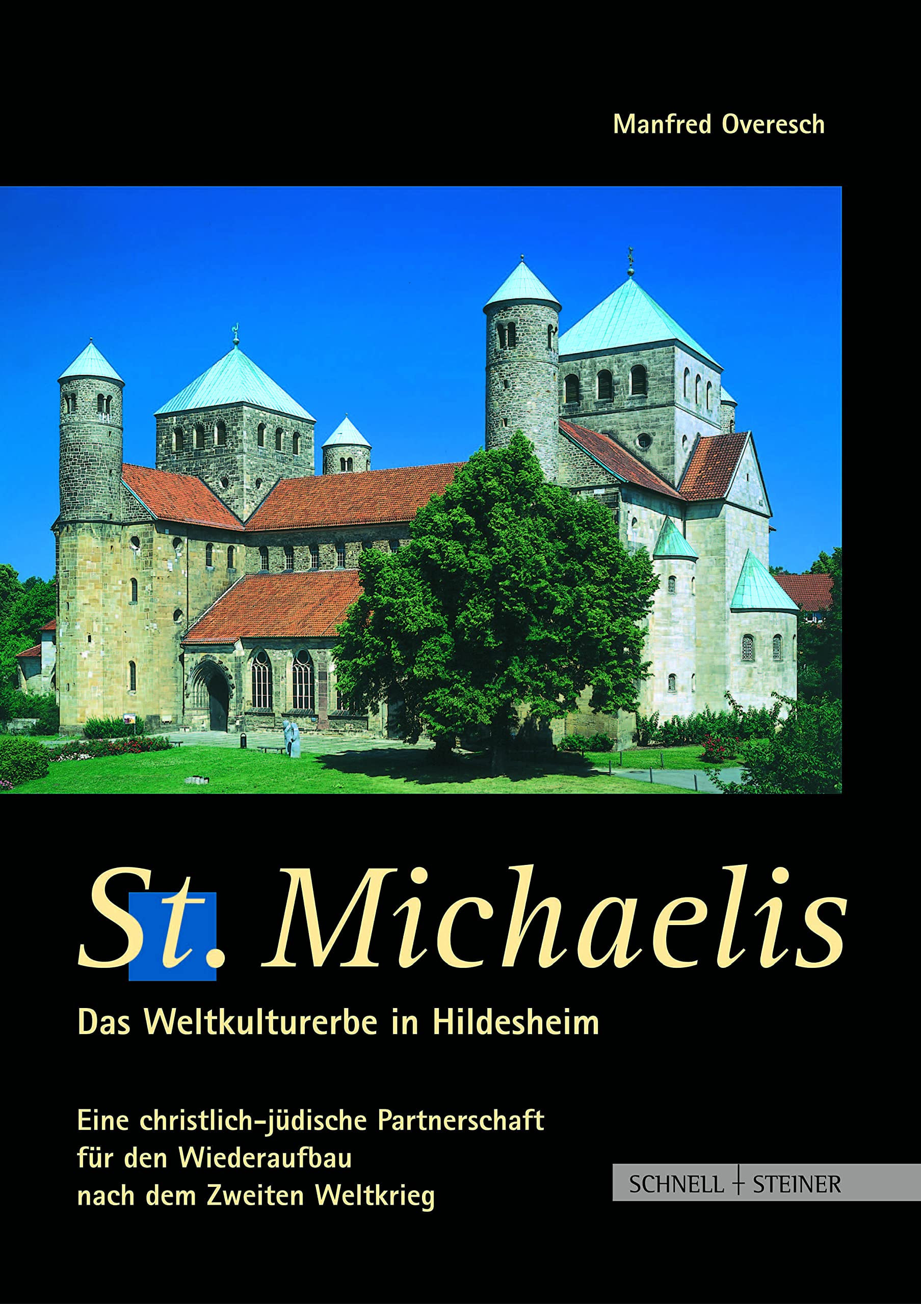 St. Michaelis - Das Weltkulturerbe in Hildesheim: Eine christlich-jüdische Partnerschaft für den Wiederaufbau nach dem Zweiten Weltkrieg Architecture