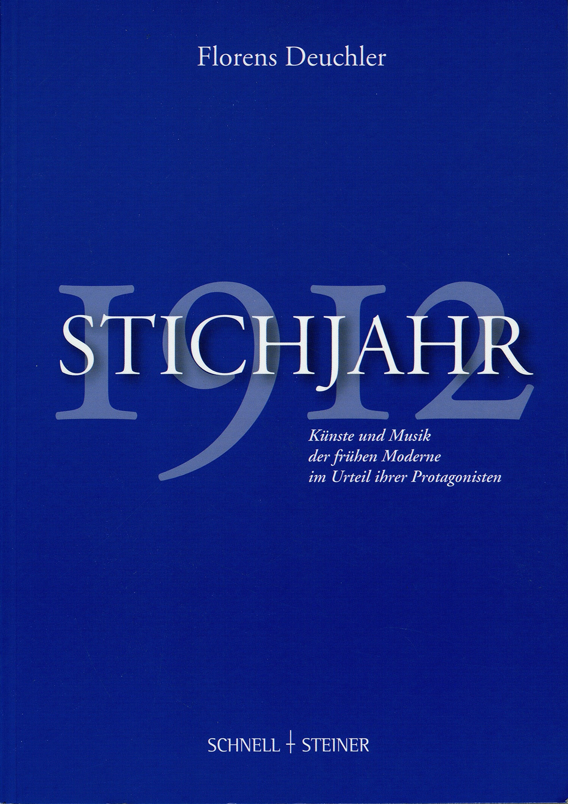 Stichjahr 1912: Künste und Musik der Frühen Moderne im Urteil ihrer Protagonisten Arts & Music