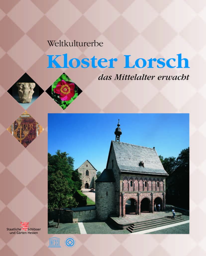 Kloster Lorsch - das Mittelalter erwacht: Weltkulturerbe Politics & History