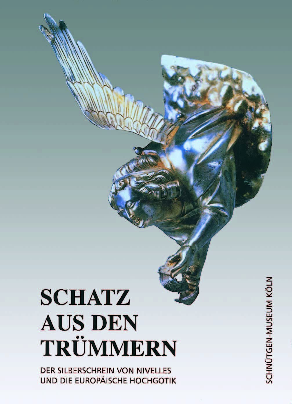 Schatz aus den Trümmern: Der Silberschrein von Nivelles und die europäische Hochgotik (Schriften und Kataloge des Museum Schnütgen) Film, Art & Culture