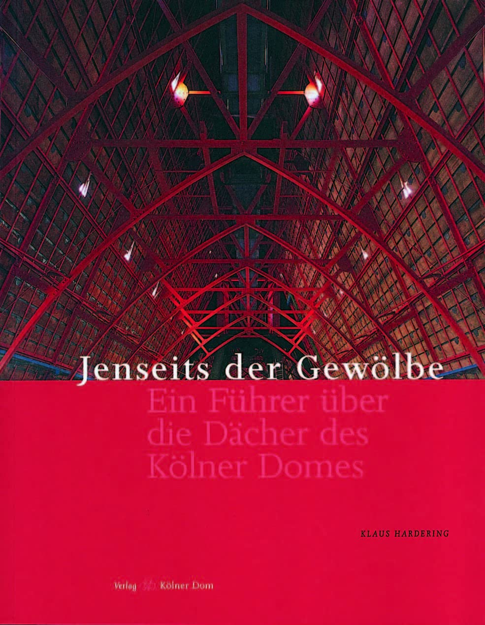 Jenseits der Gewölbe: Ein Führer über die Dächer des Kölner Domes Business & Technology