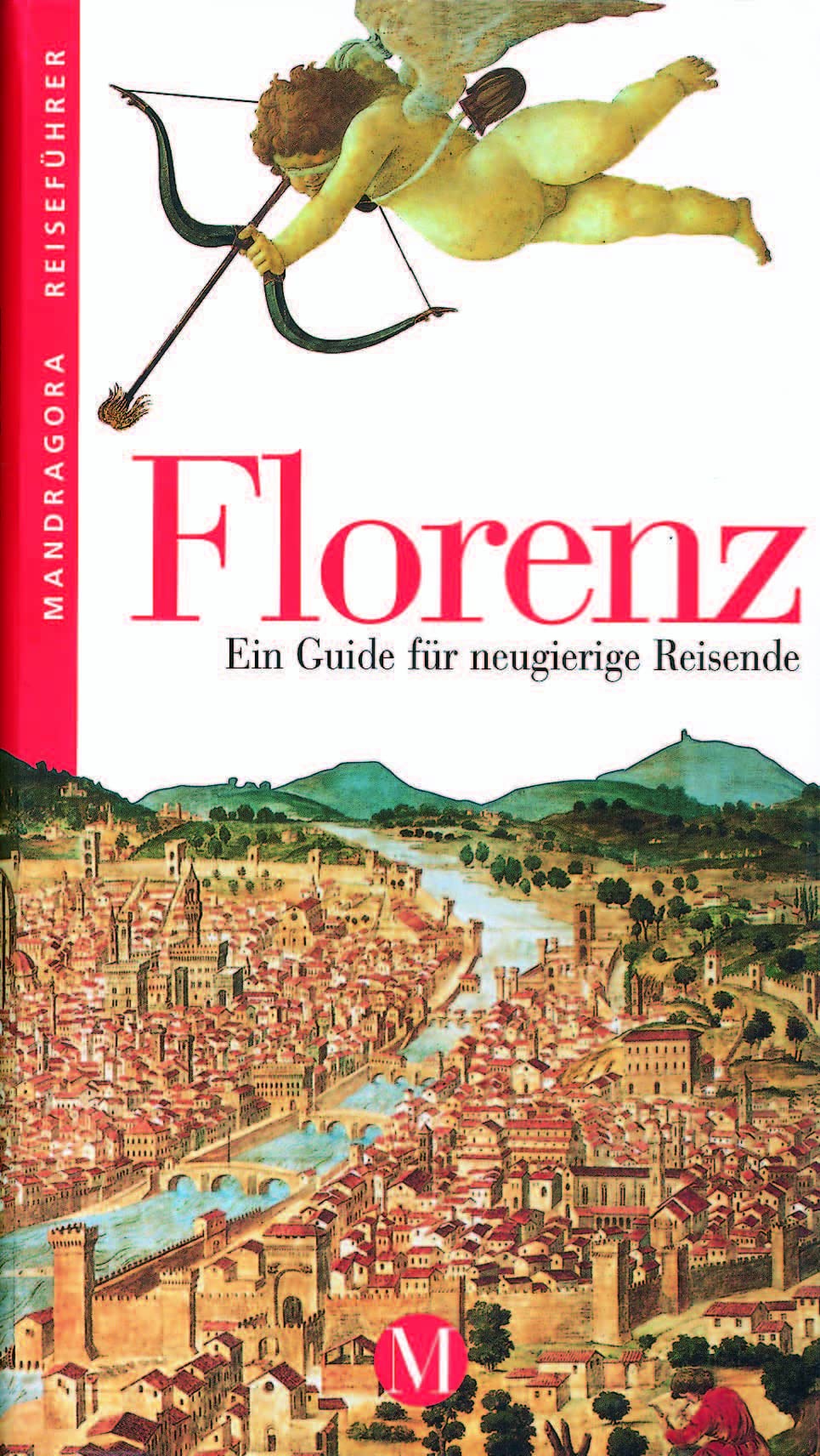 Florenz - Ein Guide für neugierige Reisende: Reiseführer Leisure, Home & Garden