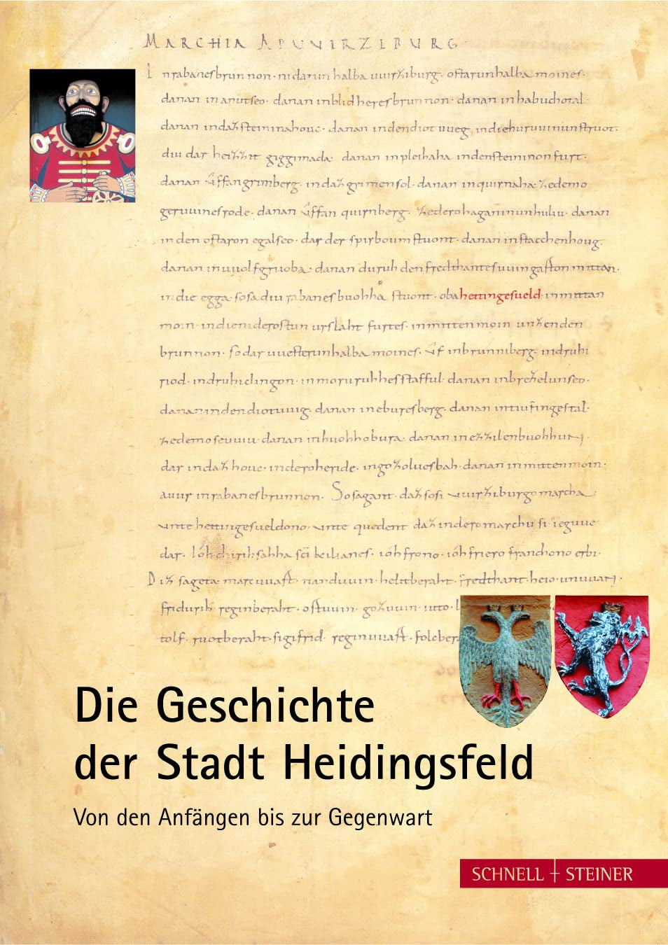 Die Geschichte der Stadt Heidingsfeld: Von den Anfängen bis zur Gegenwart Politics & History