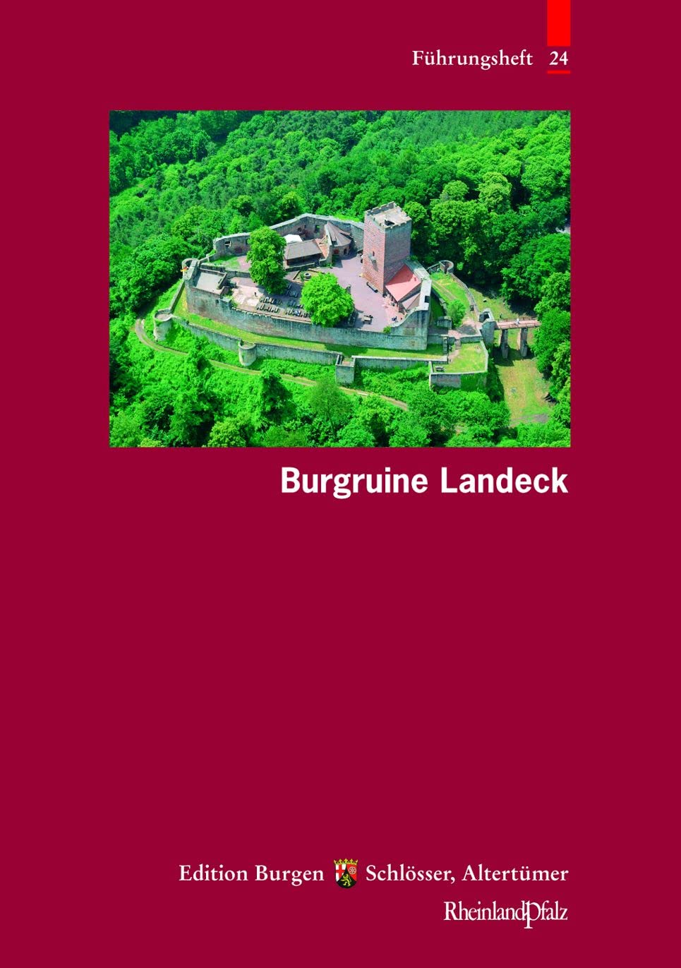 Burgruine Landeck (Führungshefte der Edition Burgen, Schlösser, Altertümer Rheinland-Pfalz, Band 24) Religion & Esotericism