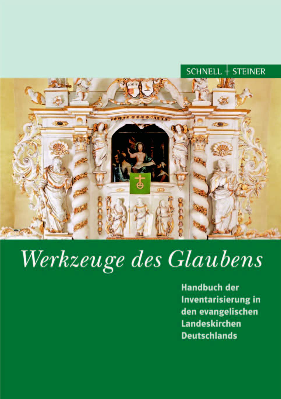 Werkzeuge des Glaubens: Handbuch der Inventarisierung in den evangelischen Landeskirchen Deutschlands Religion & Esotericism