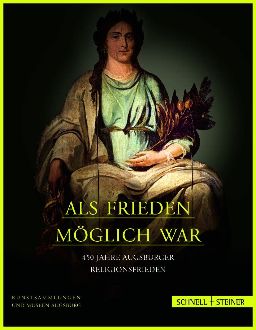 Als Frieden möglich war: 450 Jahre Augsburger Religionsfrieden Film, Art & Culture