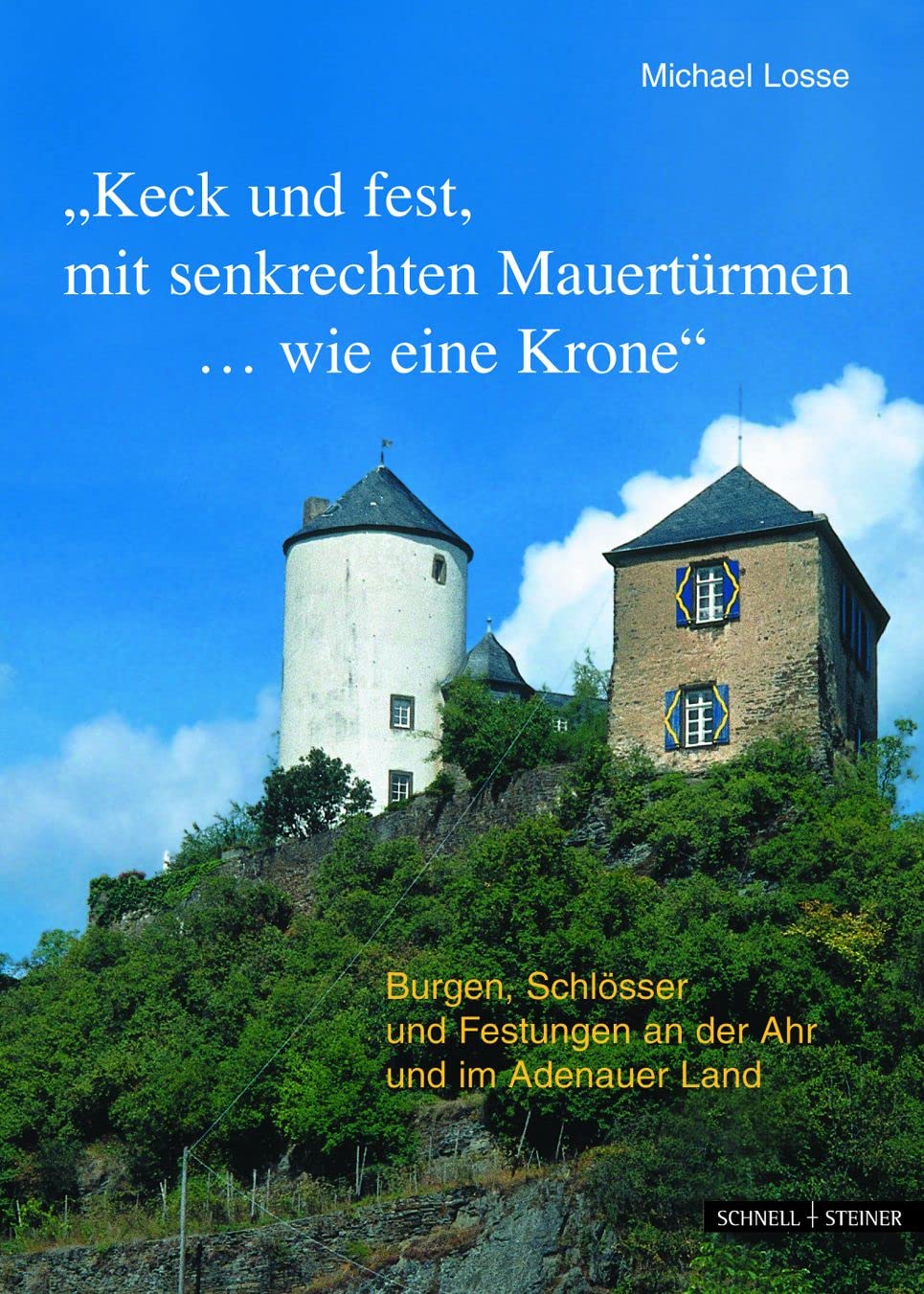 Burgen, Schlösser und Festungen an der Ahr und im Adenauer Land "Keck und fest, mit senkrechten Mauertürmen...wie eine Krone" Film, Art & Culture