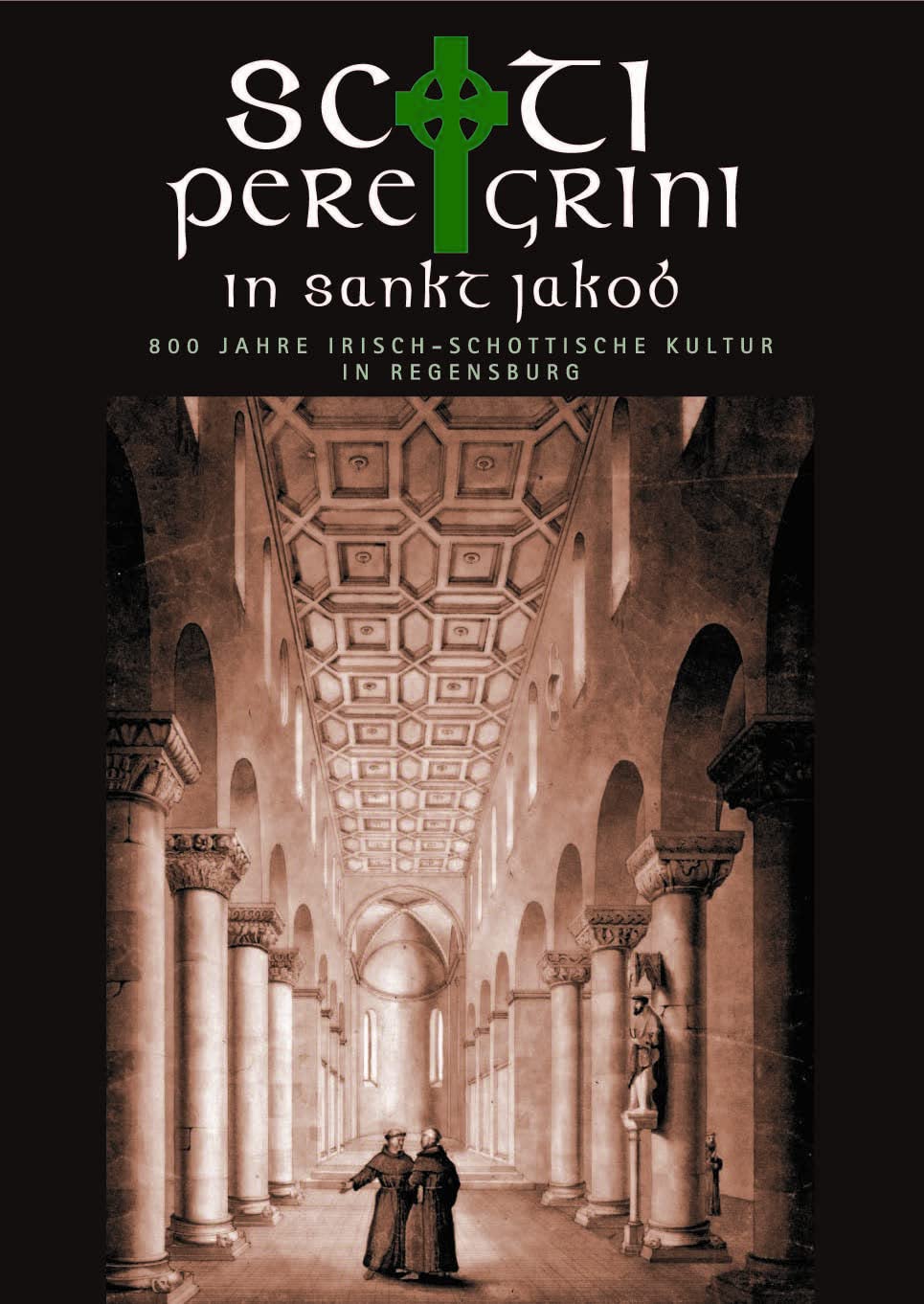 Scoti Peregrini in St. Jakob: 800 Jahre irisch-schottische Kultur in Regensburg (Ausstellungskataloge / Bischöfliches Zentralarchiv und Bischöfliche Zentralbibliothek Regensburg) Film, Art & Culture