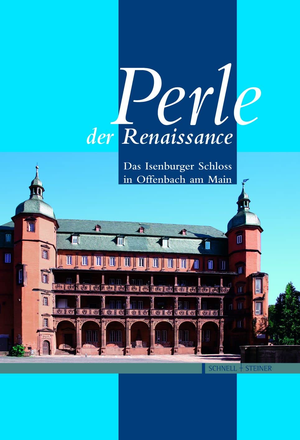 Perle der Renaissance: Das Isenburger Schloss in Offenbach am Main Architecture