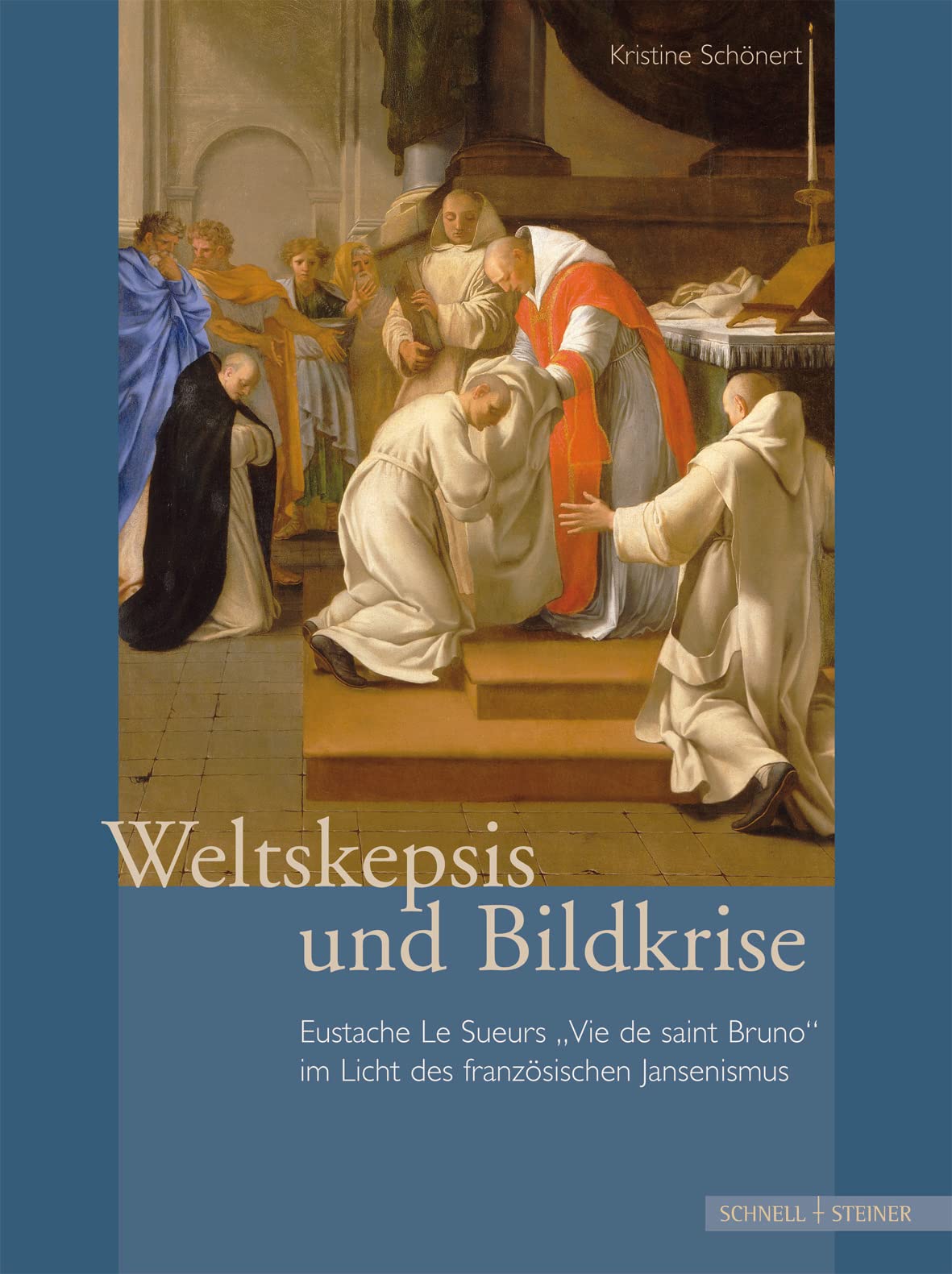 Weltskepsis Und Bildkrise: Eustache Le Sueurs Vie De Saint Bruno Im Licht Des Franzosischen Jansenismus book