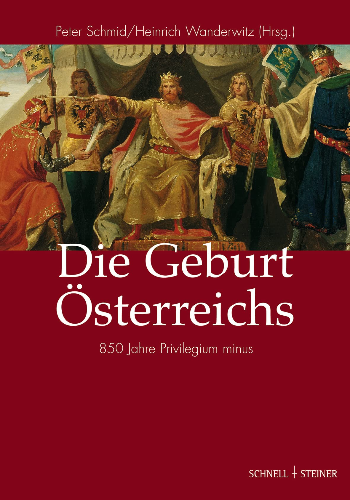Die Geburt Österreichs: 850 Jahre Privilegium minus (Regensburger Kulturleben, Band 4) Film, Art & Culture