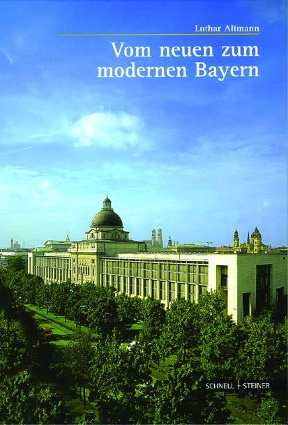 Vom neuen zum modernen Bayern Politics & History