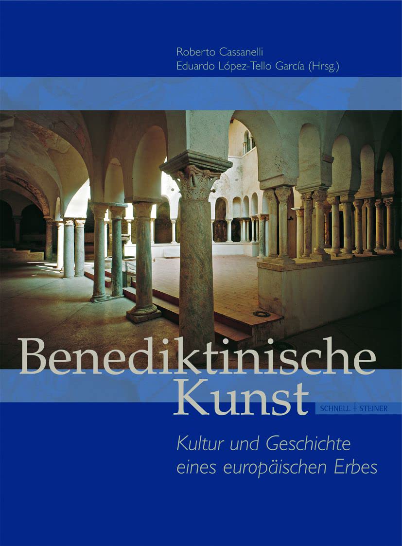 Benediktinische Kunst: Kultur und Geschichte eines europäischen Erbes Architecture