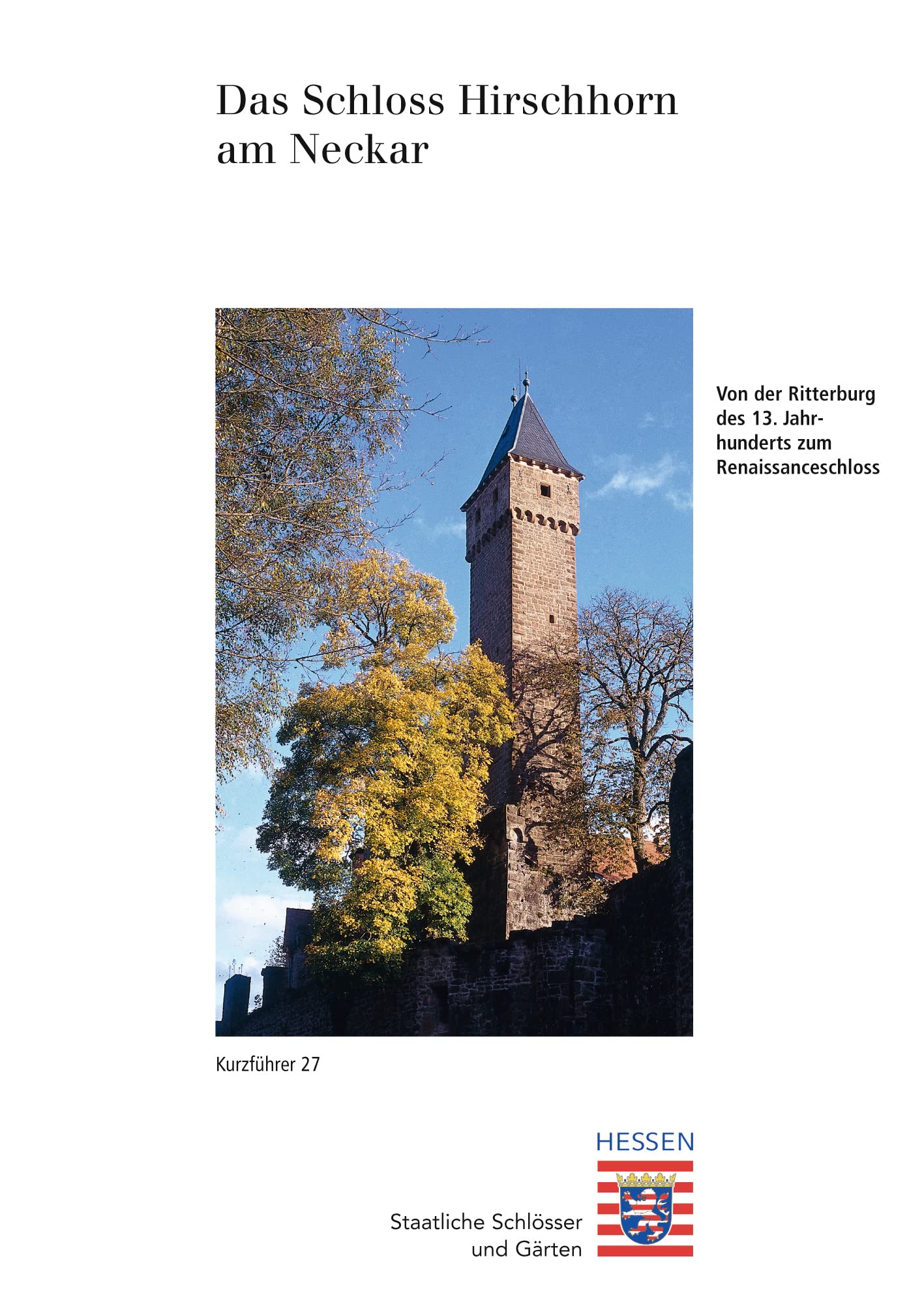 Das Schloss Hirschhorn am Neckar: Von der Ritterburg des 13. Jahrhunderts zum Renaisanceschloss (Historische Baudenkmäler, Parks und Gärten in Hessen ... Parks und Gärten in Hessen, Band 29) Film, Art & Culture