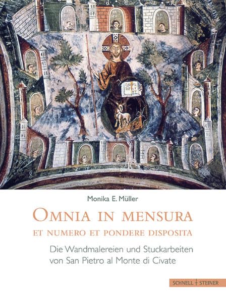 Omnia in Mensura Et Numero Et Pondere Disposita Die Wandmalereien Und Stuckarbeiten Von San Pietro Al Monte Di Civate Film, Art & Culture