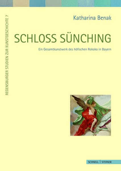 Schloss Sünching: Ein Gesamtkunstwerk des höfischen Rokoko in Bayern. Umbau und Neuausstattung nach Entwürfen von Francois de Cuvilliés d. Ä. (1757 - ... Studien zur Kunstgeschichte, Band 7) Architecture