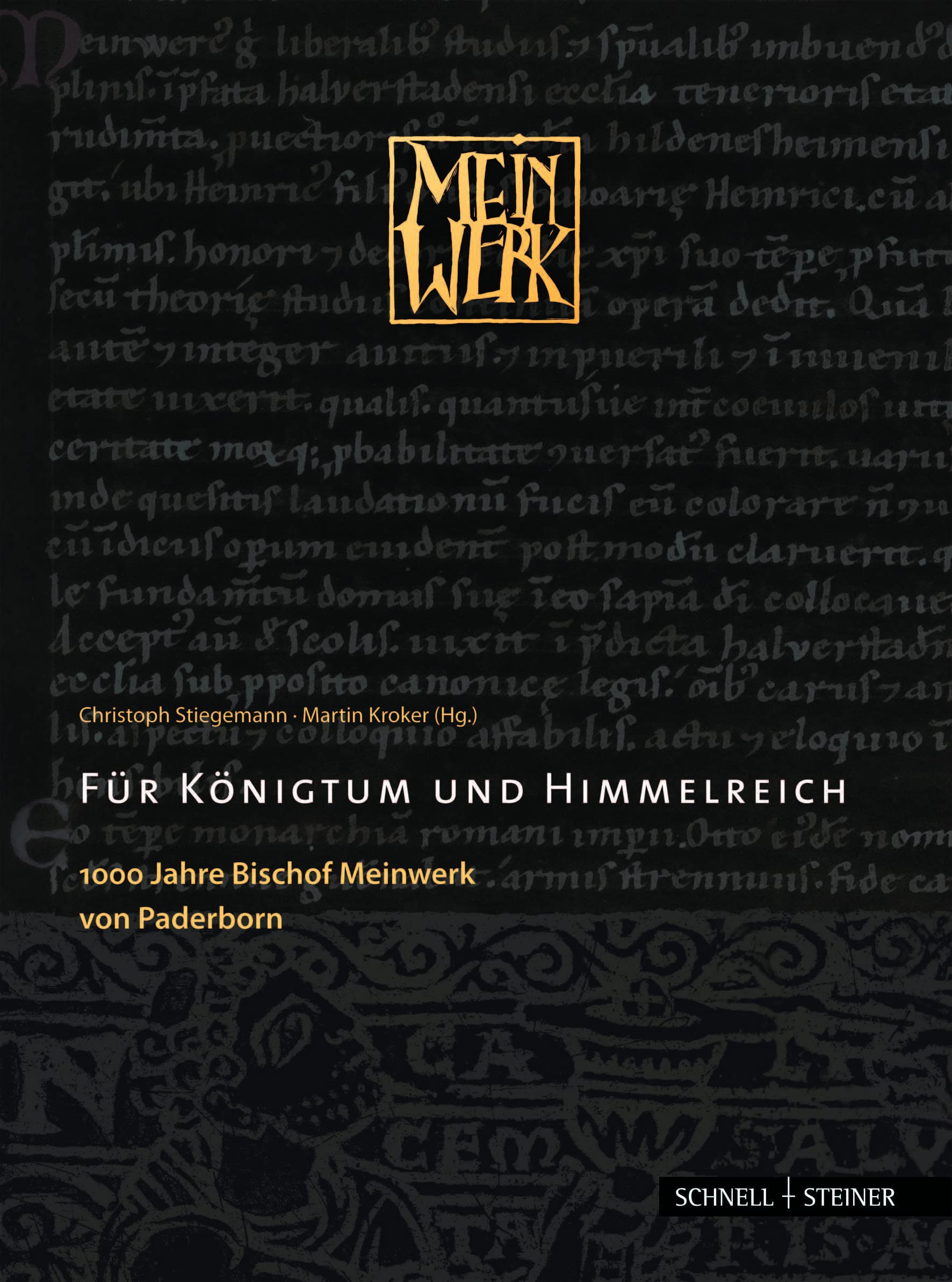 Für Königtum und Himmelreich: 1000 Jahre Bischof Meinwerk von Paderborn Politics & Society Books