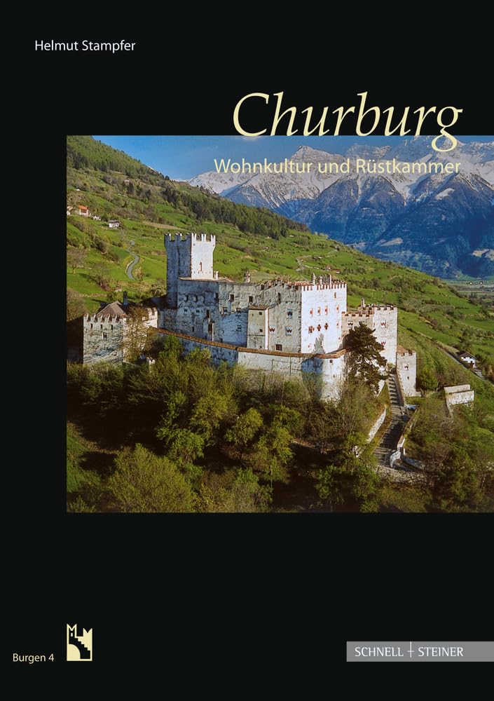 Churburg (Burgen Des Sudtiroler Burgeninstituts) (Burgen (Südtiroler Burgeninstituts)): Wohnkultur und Rüstkammer Architecture