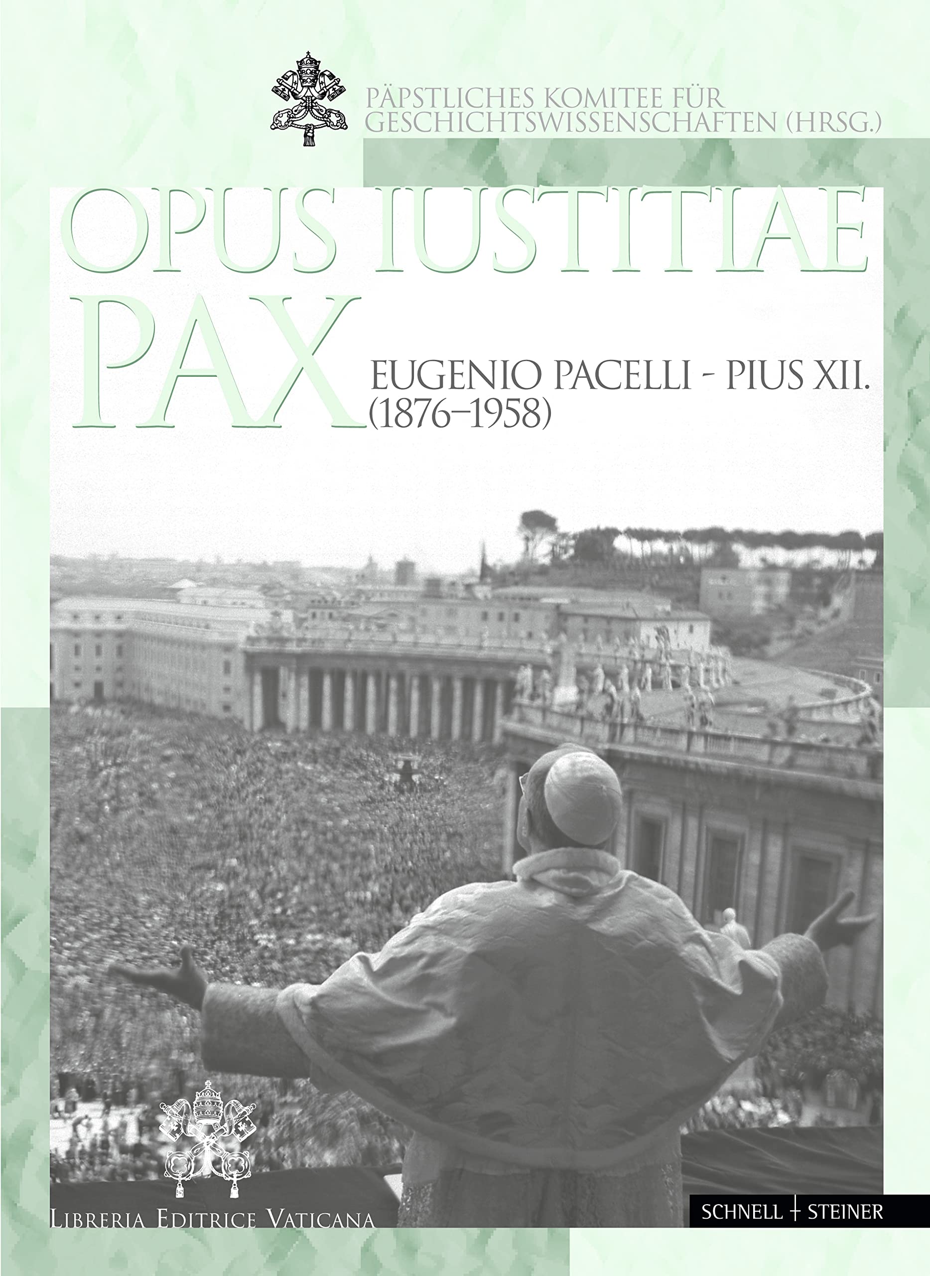 Eugenio Pacelli, Pius XII: Opus Iustitiae Pax book