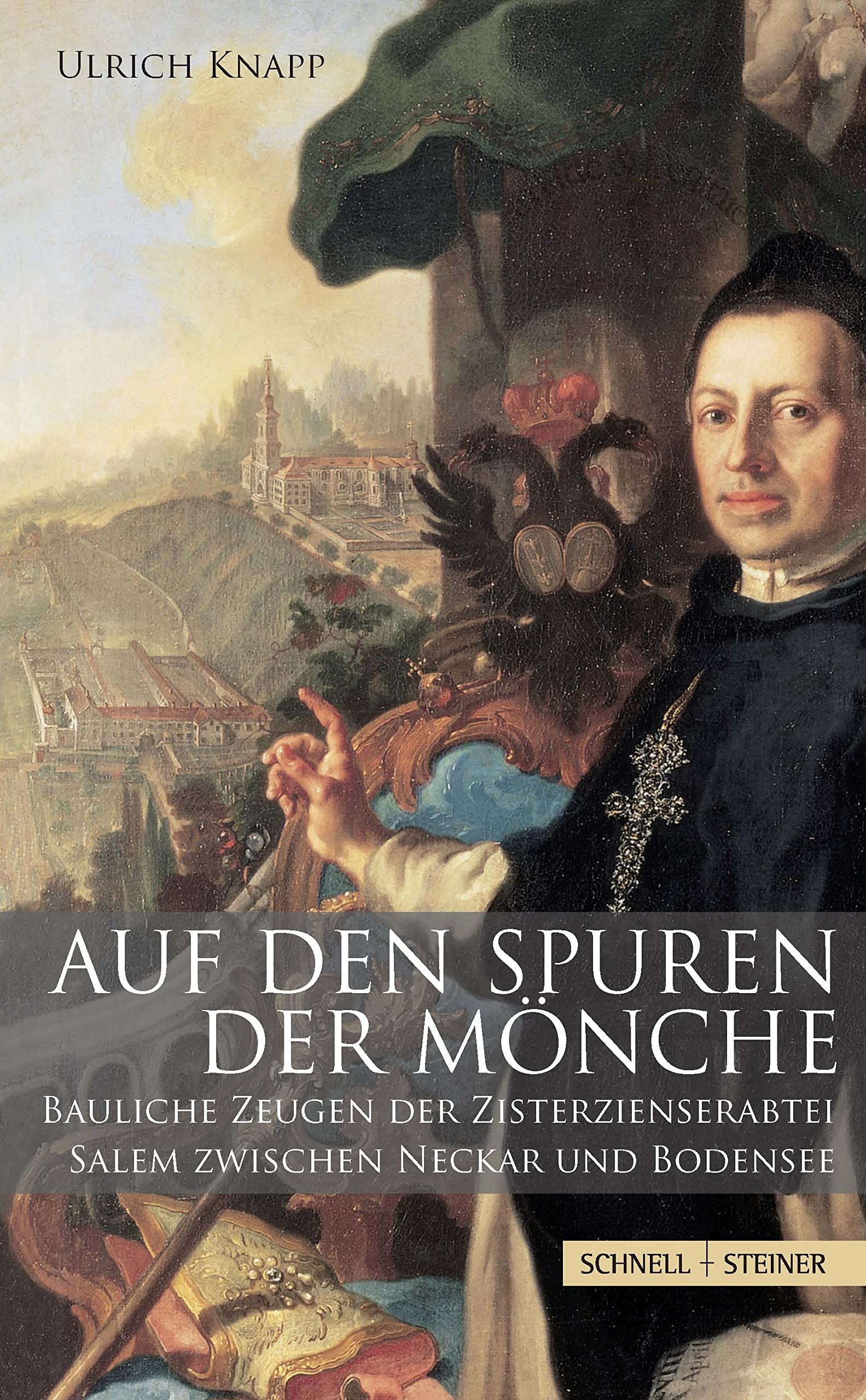 Auf den Spuren der Mönche: Bauliche Zeugen der Zisterzienserabtei Salem zwischen Neckar und Bodensee Architecture