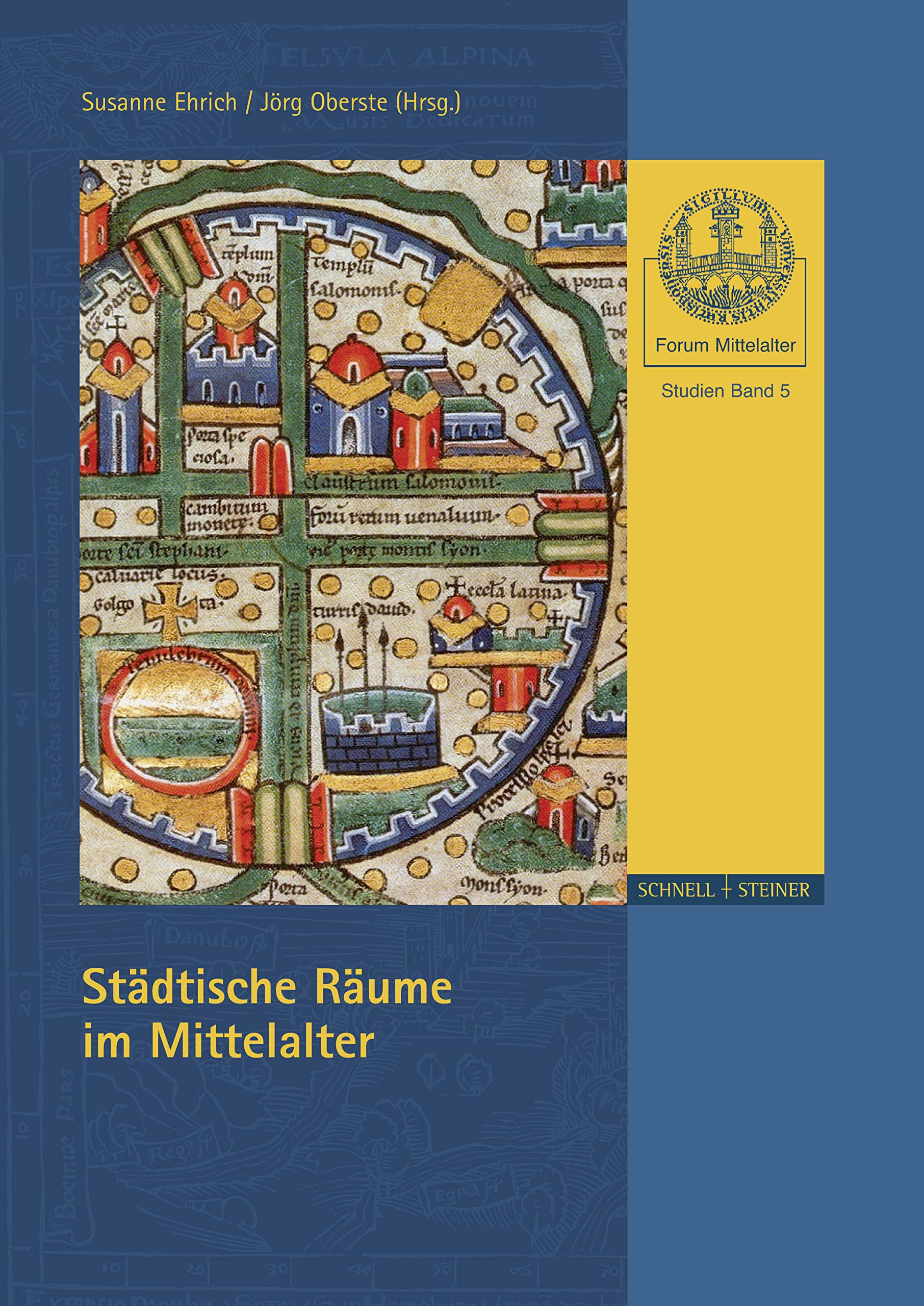 Städtische Räume im Mittelalter (Forum Mittelalter - Studien, Band 5) Politics & History
