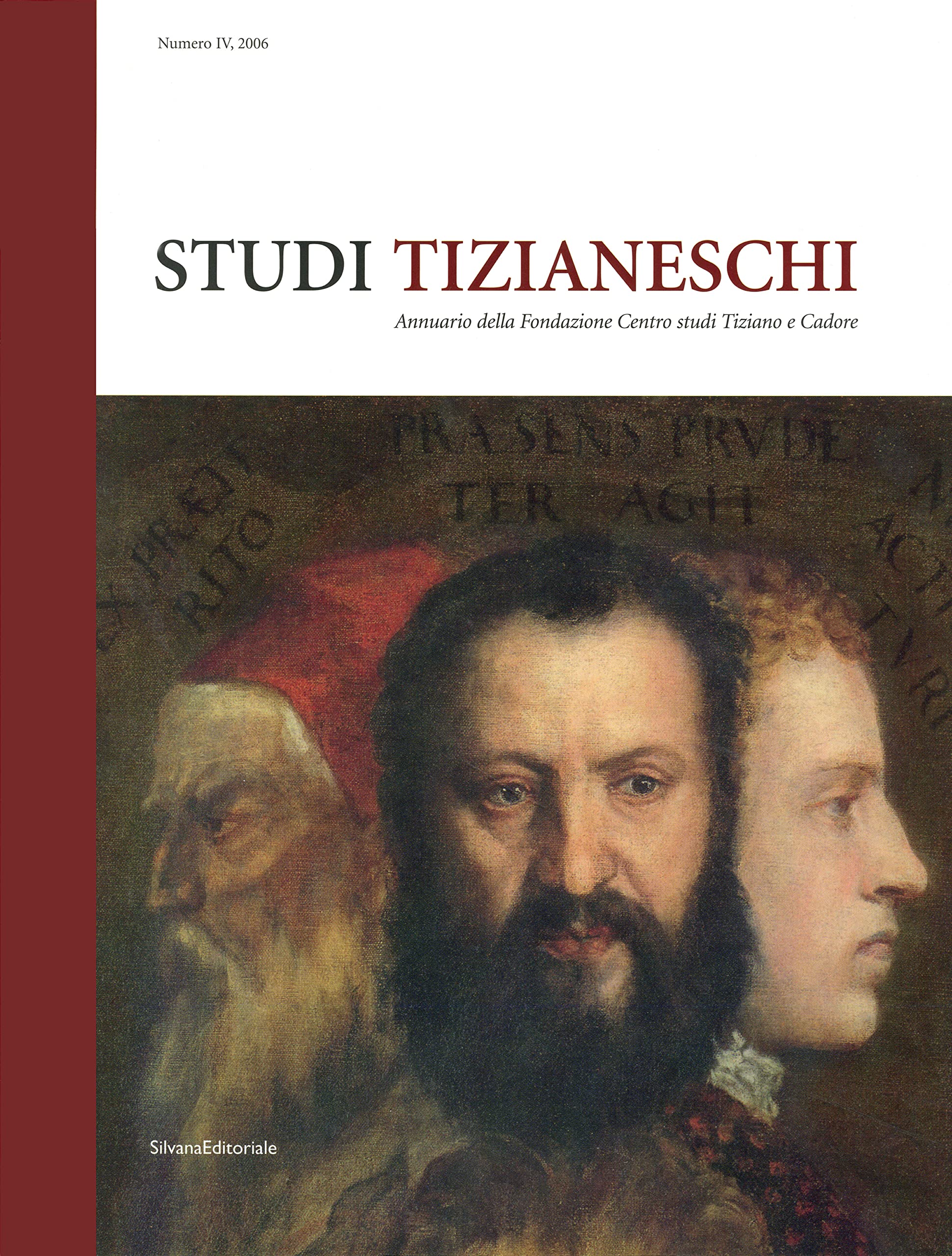 Studi Tizianeschi Bd. 4/2006: Annuario della Fondazione Centro studi Tiziano e Cadore Books