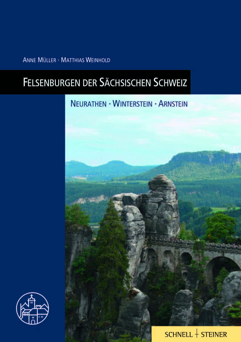 Felsenburgen der Sächsischen Schweiz: Neurathen, Winterstein, Arnstein, Burgenführer Bd. 23 (Burgen, Schlösser und Wehrbauten in Mitteleuropa, Band 23) Film, Art & Culture